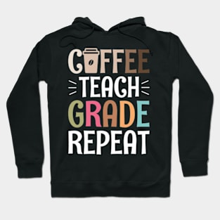 Coffee Teach Grade Repeat Hoodie